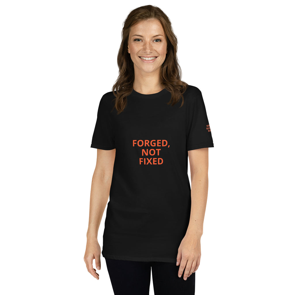 FORGED, NOT FIXED Black t-shirt front: transformation statement design. REBUILD Series
