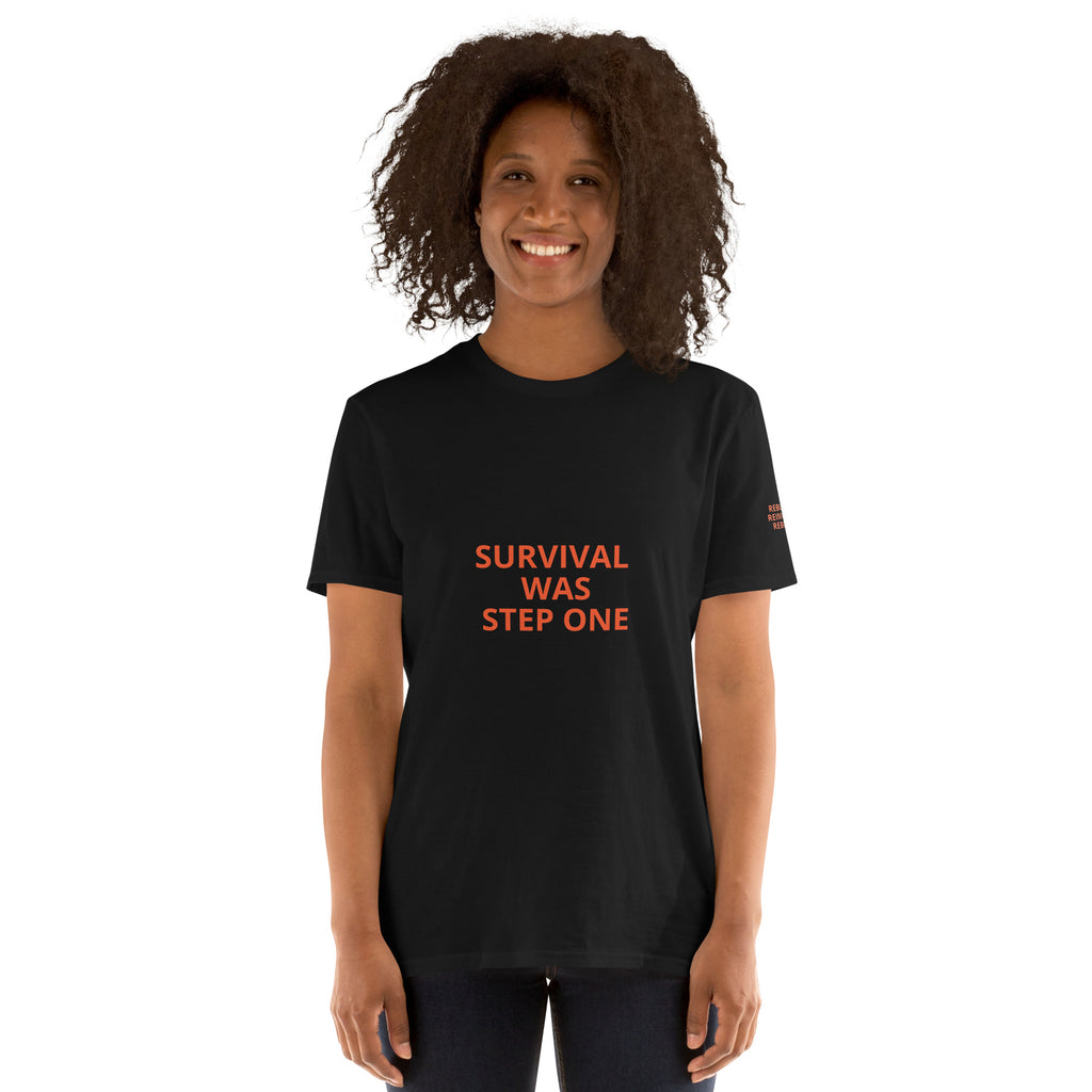 SURVIVAL WAS STEP ONE Black t-shirt front: bold resilience statement. REBUILD Series.
